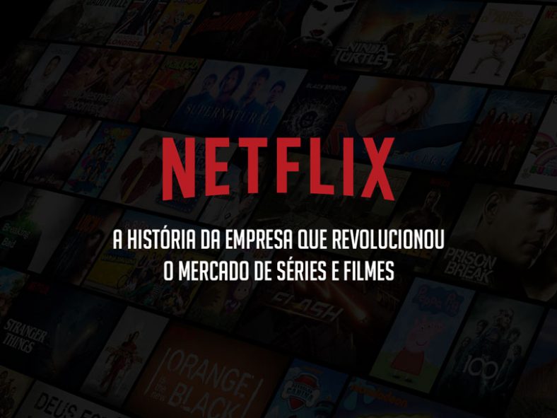 Netflix: História e inovação no mercado de séries e filmes